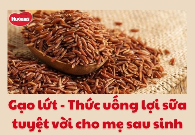 Gạo lứt - Thức uống lợi sữa tuyệt vời cho mẹ sau sinh