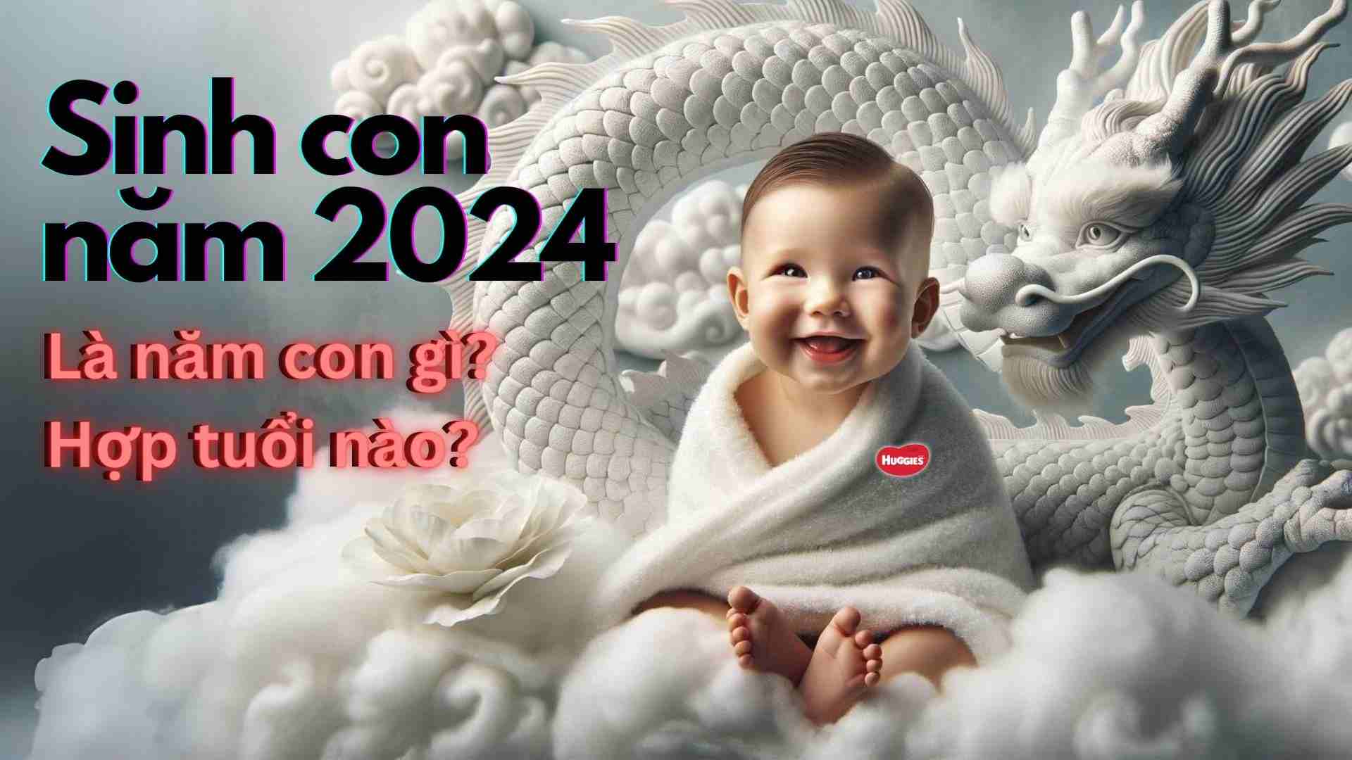 Sinh Năm 2024 Là Tuổi Con Gì? Tìm Hiểu Vận Mệnh và Tính Cách Người Sinh Năm Giáp Thìn
