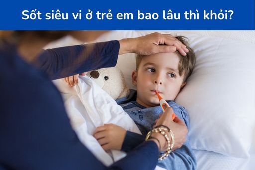 Sốt Siêu Vi Làm Sao Nhanh Khỏi? Bí Quyết Giúp Bạn Khỏe Lại Nhanh Chóng