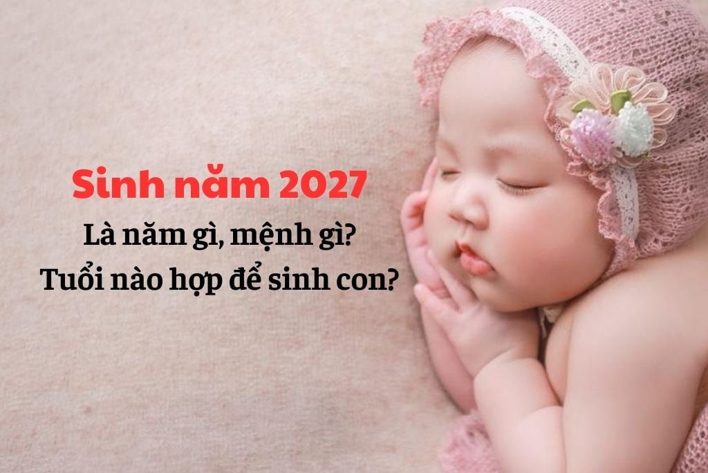 Tính cách và đặc điểm của người sinh năm 2027