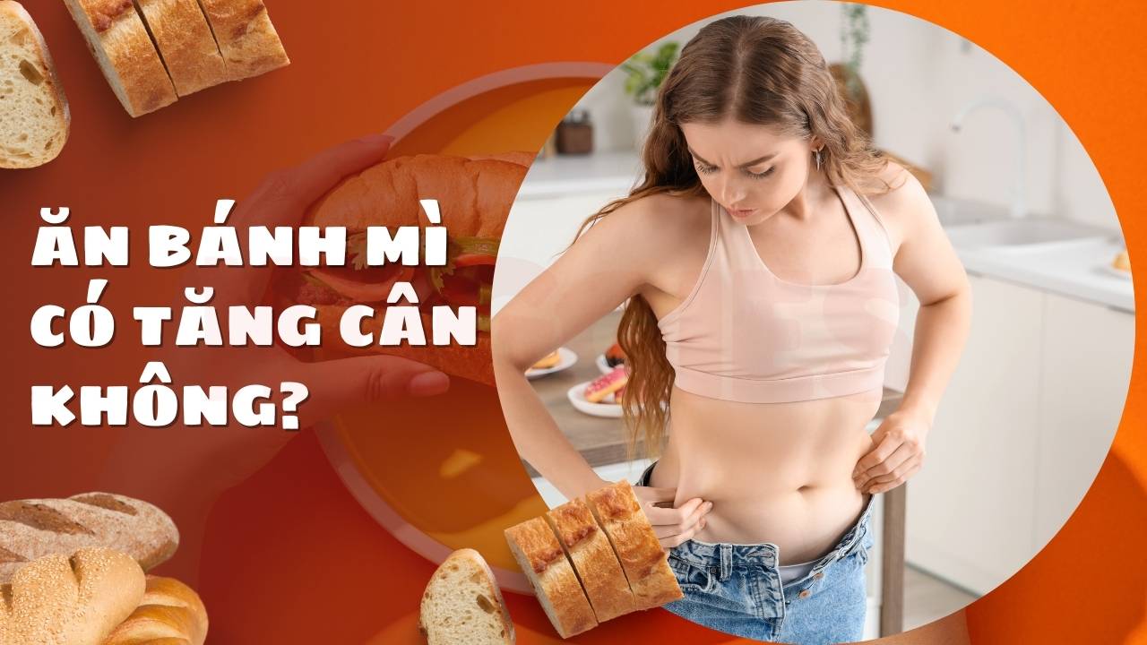 Ăn bánh mì có tăng calo không