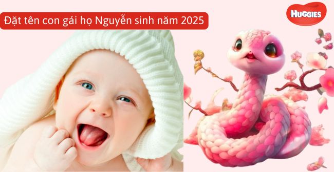 Đặt tên con gái họ Nguyễn sinh năm Ất Tỵ 2025