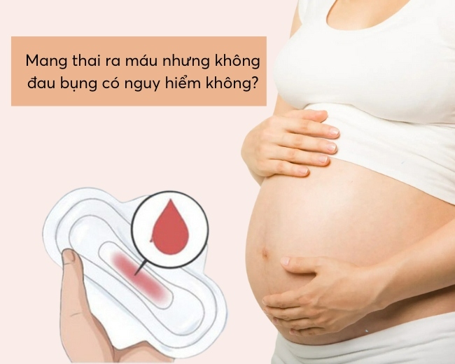 3. Mẹ bầu cần làm gì khi ra máu nhưng không đau bụng?