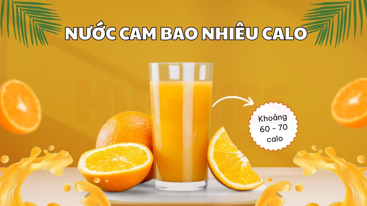 Nước Cam Có Bao Nhiêu Calo? Tìm Hiểu Để Sống Khỏe Mỗi Ngày