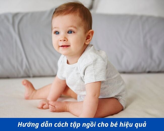 Hướng dẫn cách tập ngồi cho bé hiệu quả